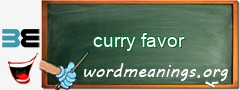 WordMeaning blackboard for curry favor